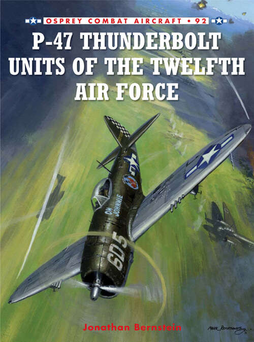 Book cover of P-47 Thunderbolt Units of the Twelfth Air Force