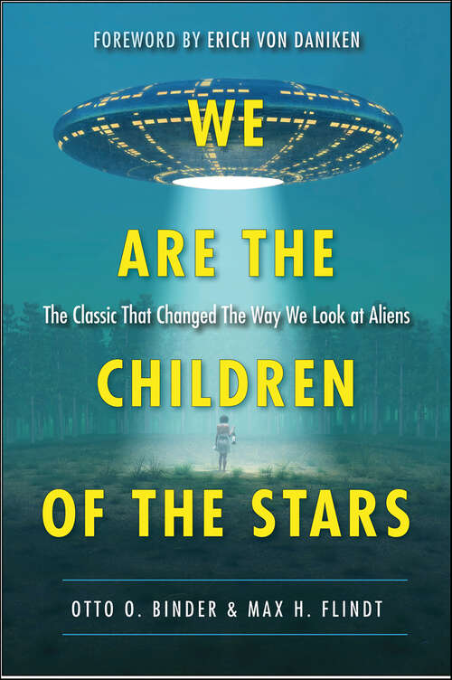Book cover of We Are the Children of the Stars: The Classic that Changed the Way We Look at Aliens