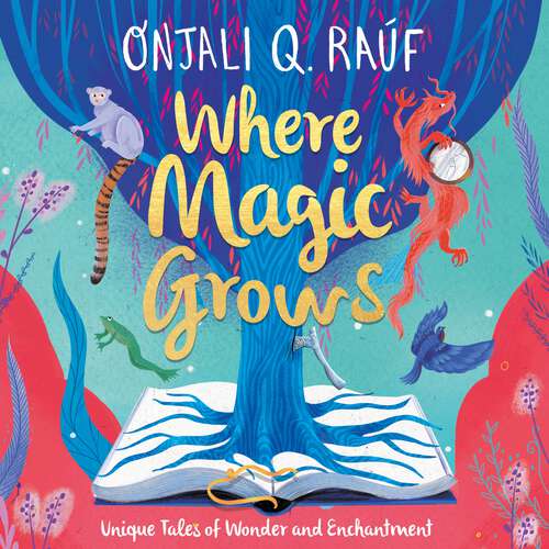 Book cover of Where Magic Grows: Unique Tales of Wonder and Enchantment