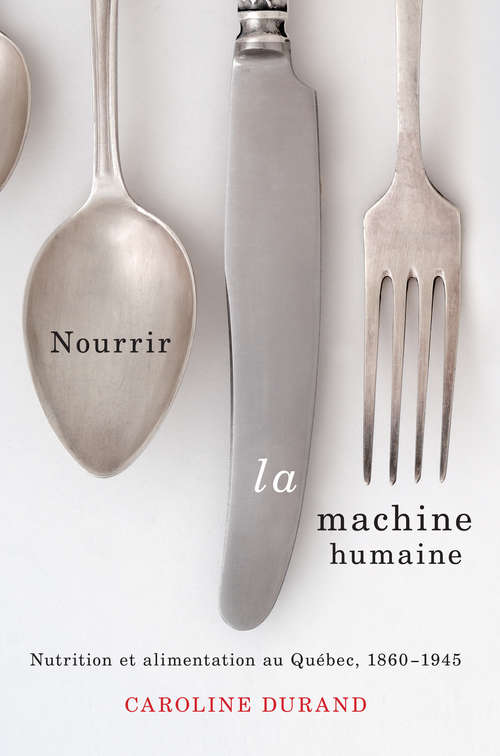 Book cover of Nourrir la machine humaine