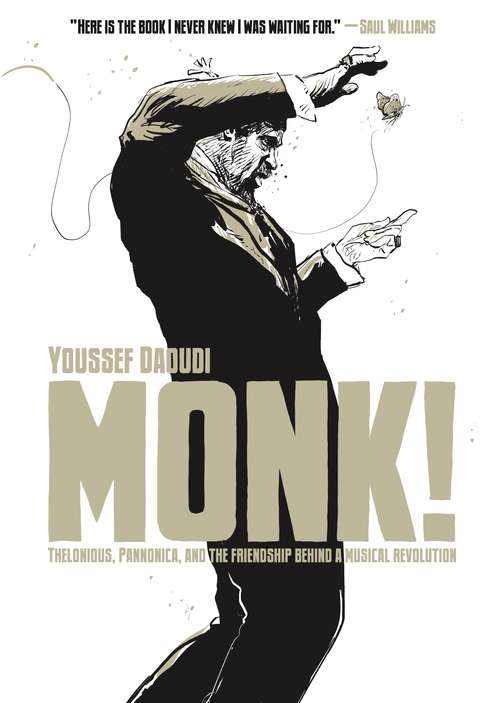 Book cover of Monk!: Thelonious, Pannonica, and the Friendship Behind a Musical Revolution