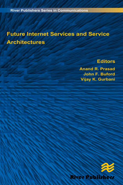 Book cover of Future Internet Services and Service Architectures (River Publishers Series In Communications Ser.)
