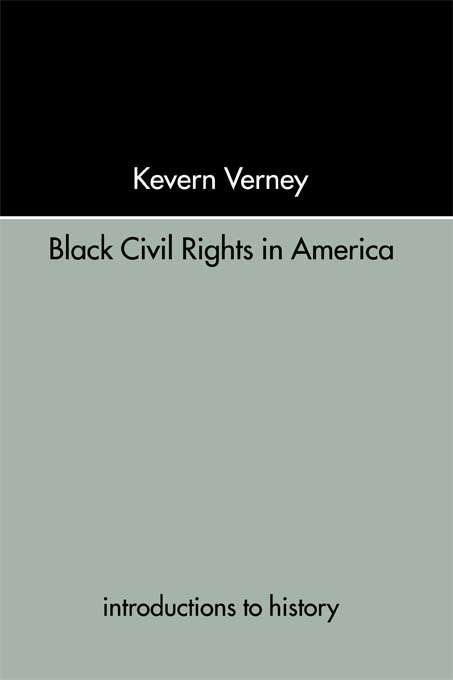 Book cover of Black Civil Rights in America (Issues In Historiography Ser.)