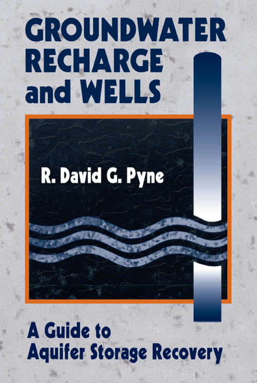 Groundwater Recharge and Wells: A Guide to Aquifer Storage Recovery