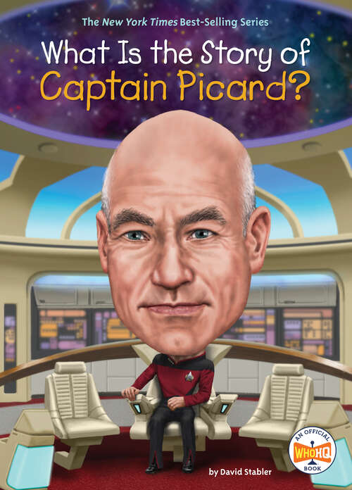 Book cover of What Is the Story of Captain Picard? (What Is the Story Of?)