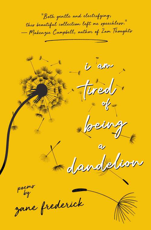 Book cover of I Am Tired of Being a Dandelion (2)