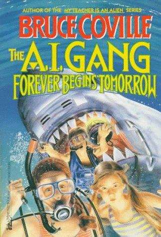 Book cover of Forever Begins Tomorrow (The A.I. Gang)