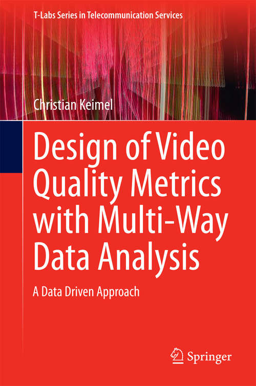 Book cover of Design of Video Quality Metrics with Multi-Way Data Analysis