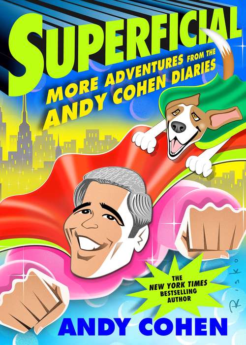 Book cover of Superficial: More Adventures from the Andy Cohen Diaries