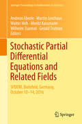 Stochastic Partial Differential Equations and Related Fields: In Honor of Michael Röckner  SPDERF, Bielefeld, Germany, October 10 -14, 2016 (Springer Proceedings in Mathematics & Statistics #229)
