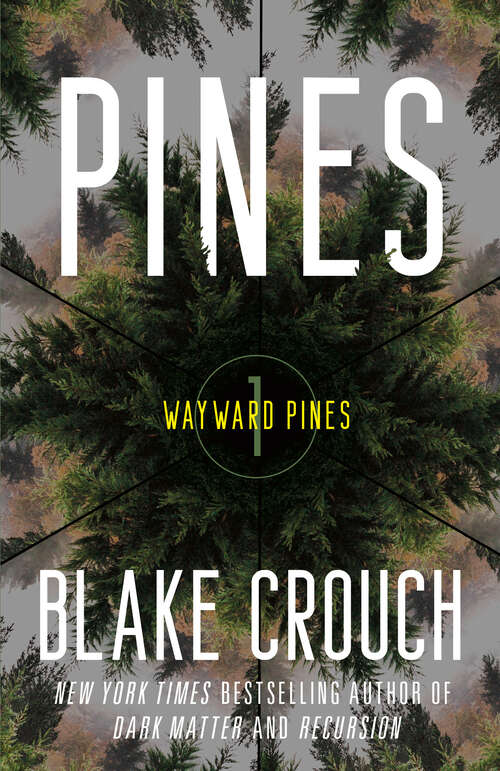 Book cover of Pines: Wayward Pines: 1 (The Wayward Pines Trilogy #1)