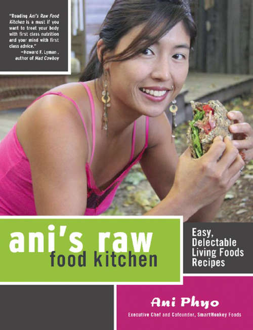 Book cover of Ani's Raw Food Kitchen: Easy, Delectable Living Foods Recipes
