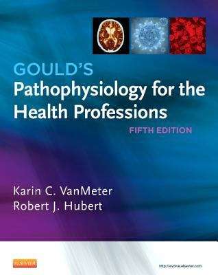 Book cover of Gould's Pathophysiology for the Health Professions (Fifth Edition)