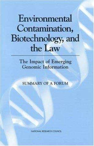 Book cover of Environmental Contamination, Biotechnology, and the Law: The Impact of Emerging Genomic Information