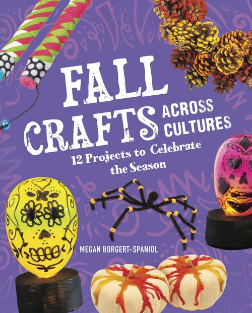 Book cover of Fall Crafts Across Cultures: 12 Projects To Celebrate The Season (Seasonal Crafts Across Cultures Ser.)
