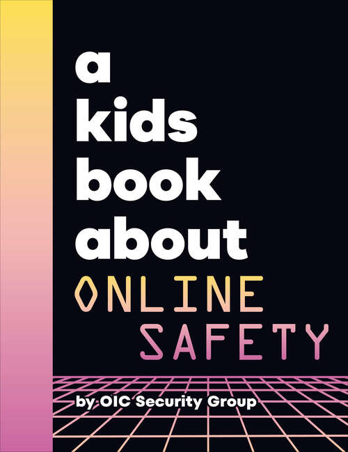 Book cover of A Kids Book About Online Safety (A Kids Book)