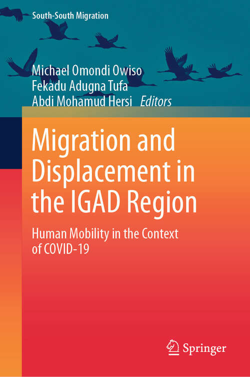 Book cover of Migration and Displacement in the IGAD Region: Human Mobility in the Context of COVID-19 (International Perspectives on Migration)