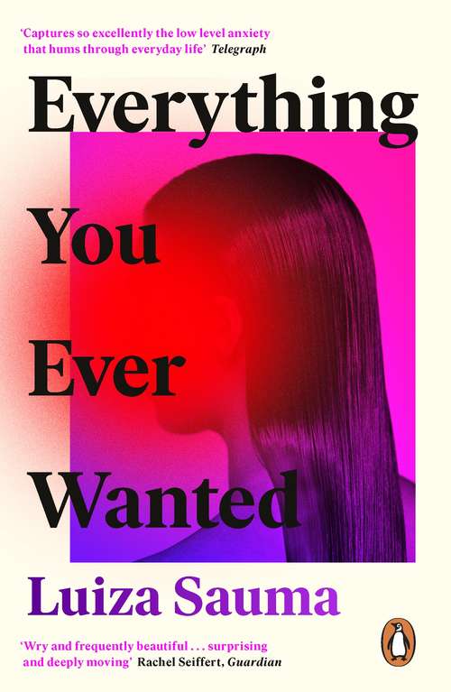 Book cover of Everything You Ever Wanted: A Florence Welch Between Two Books Pick