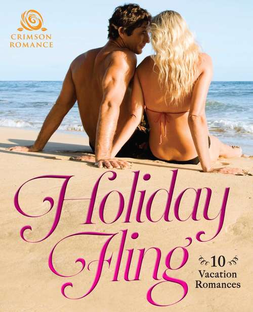Book cover of Holiday Fling: 10 Vacation Romances