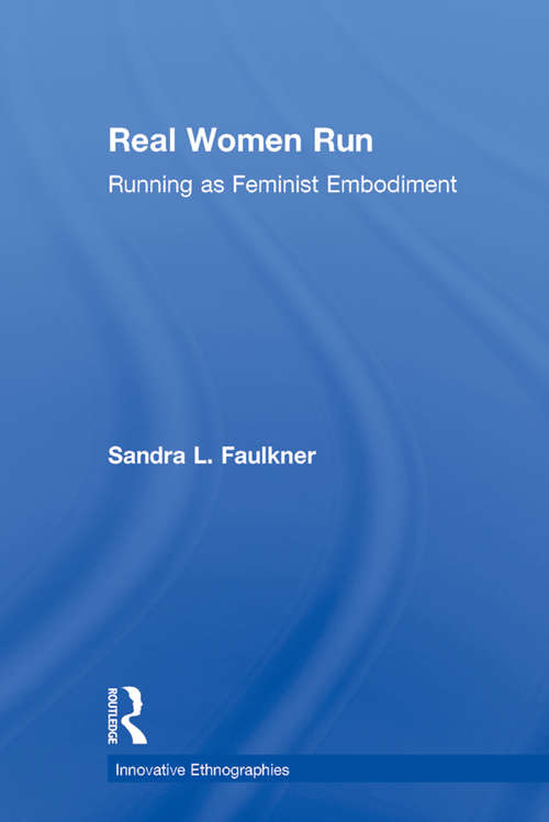 Real Women Run: Running as Feminist Embodiment