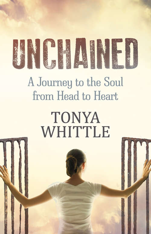 Book cover of Unchained: A Journey to the Soul from Head to Heart