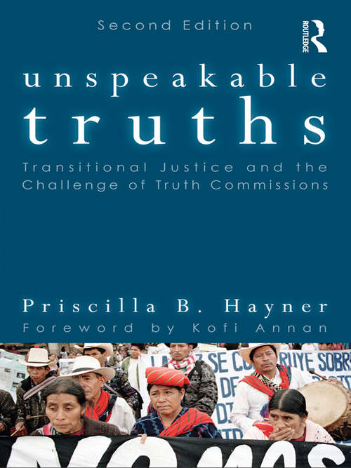 Book cover of Unspeakable Truths: Transitional Justice and the Challenge of Truth Commissions