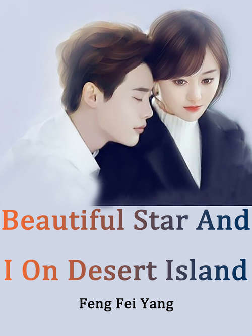 Beautiful Star And I On Desert Island: Volume 3 (Volume 3 #3)