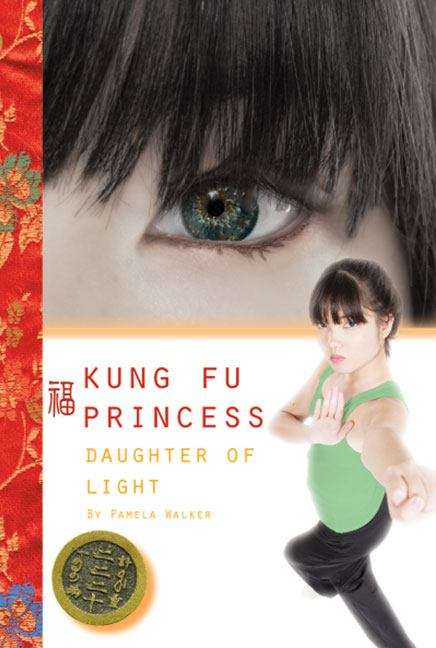 Book cover of Kung Fu Princess 1: Daughter of Light