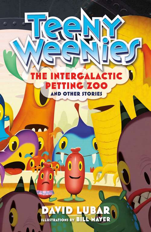 Teeny Weenies: And Other Stories (Teeny Weenies #1)
