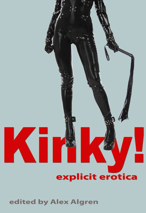 Book cover of Kinky!: Explicit Erotica