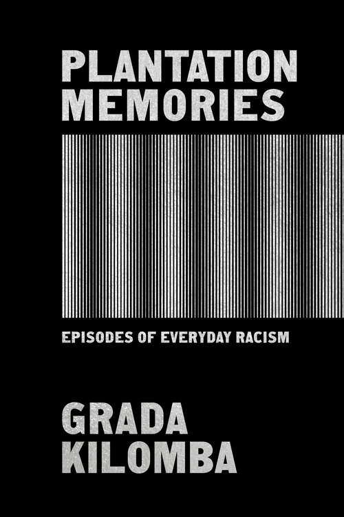Book cover of Plantation Memories: Episodes of Everyday Racism