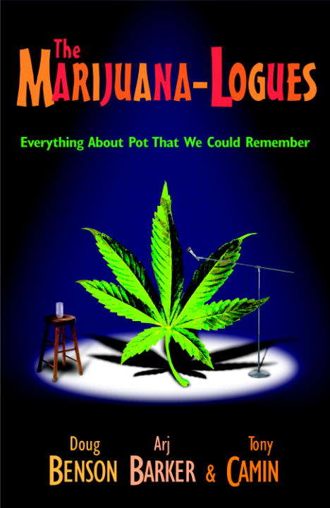Book cover of The Marijuana-Logues: Everything About Pot That We Could Remember