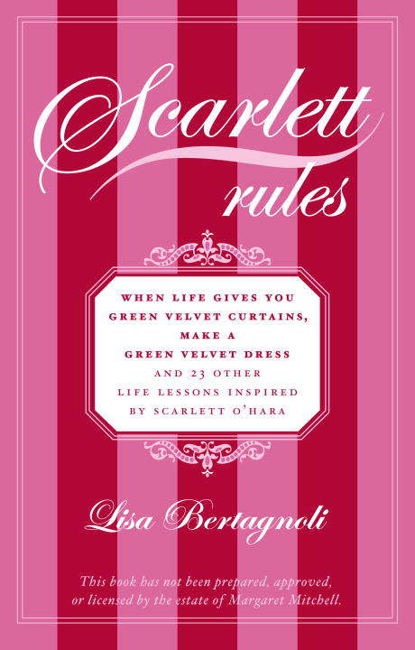 Book cover of Scarlett Rules: When Life Gives You Green Velvet Curtains, Make a Green Velvet Dress