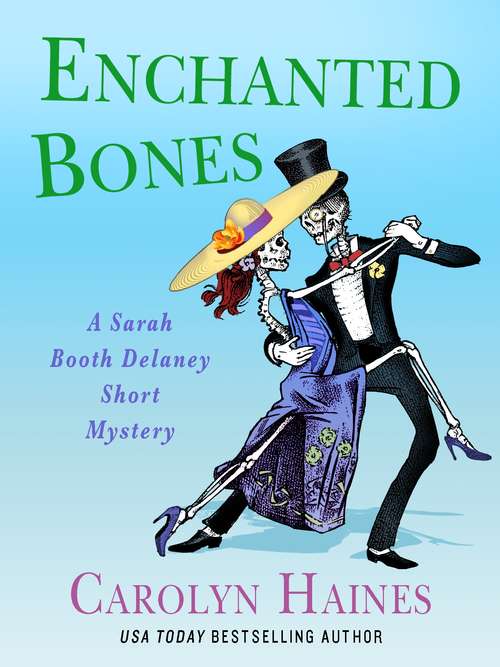 Enchanted Bones: A Sarah Booth Delaney Short Mystery (A Sarah Booth Delaney Mystery #20)
