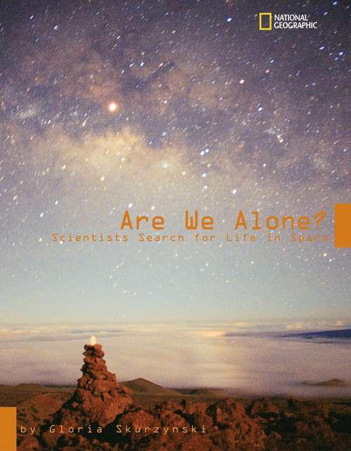 Book cover of Are We Alone? Scientists Search for Life in Space