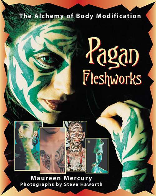 Book cover of Pagan Fleshworks: The Alchemy of Body Modification
