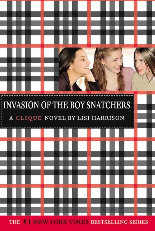 Book cover of Invasion of the Boy Snatchers (The Clique #4)