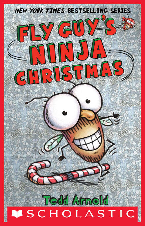 Book cover of Fly Guy's Ninja Christmas (Fly Guy #16)