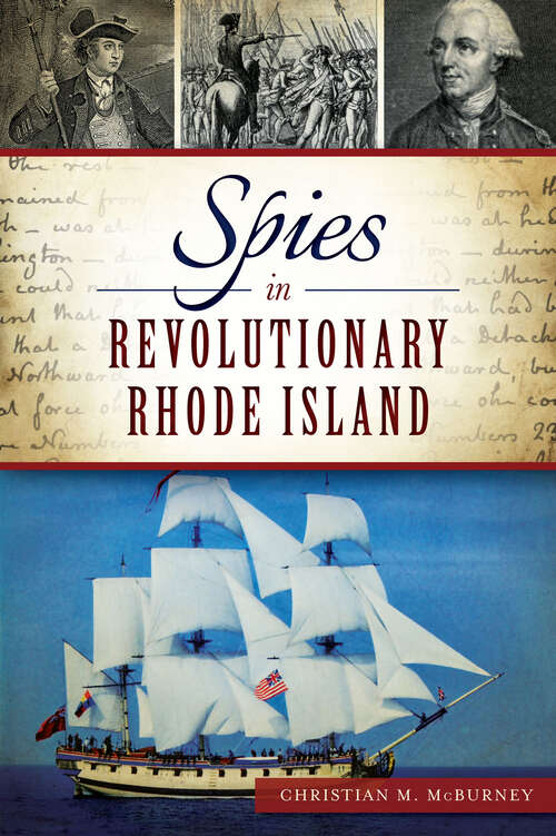 Spies in Revolutionary Rhode Island (Military Ser.)