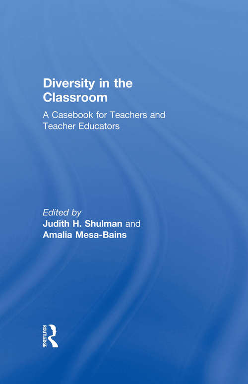 Book cover of Diversity in the Classroom: A Casebook for Teachers and Teacher Educators