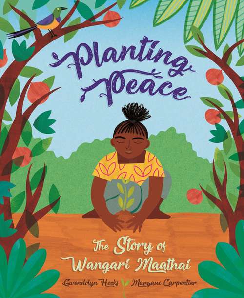 Book cover of Planting Peace: The Story of Wangari Maathai