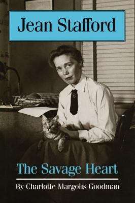 Book cover of Jean Stafford: The Savage Heart