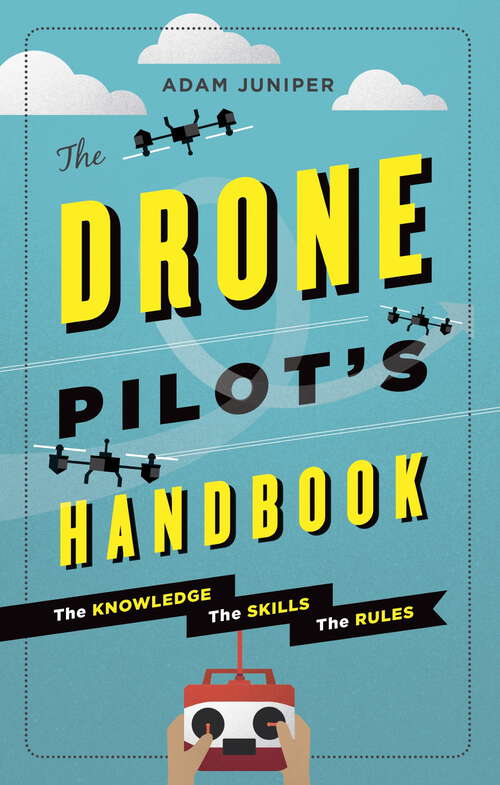 Book cover of The Drone Pilot's Handbook