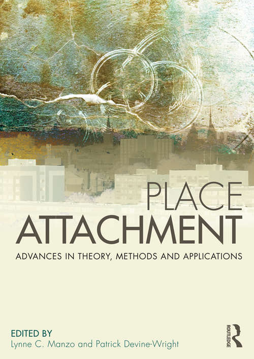 Book cover of Place Attachment: Advances in Theory, Methods and Applications