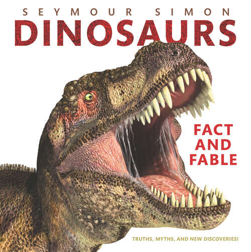 Book cover of Dinosaurs: Fact and Fable