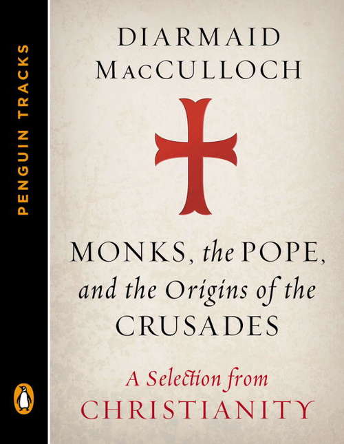 Book cover of Monks, the Pope, and the Origins of the Crusades