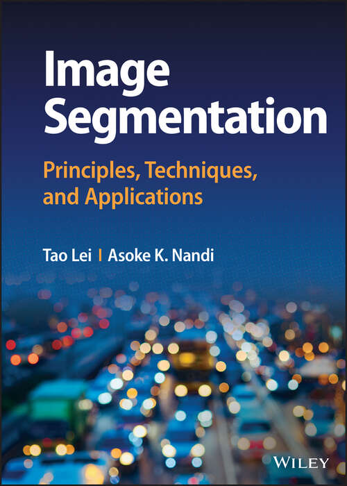 Image Segmentation: Principles, Techniques, and Applications