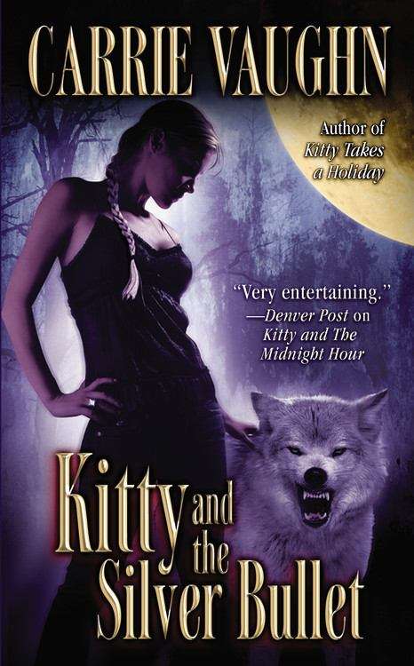 Kitty and the Silver Bullet (Kitty Norville Series, #4)