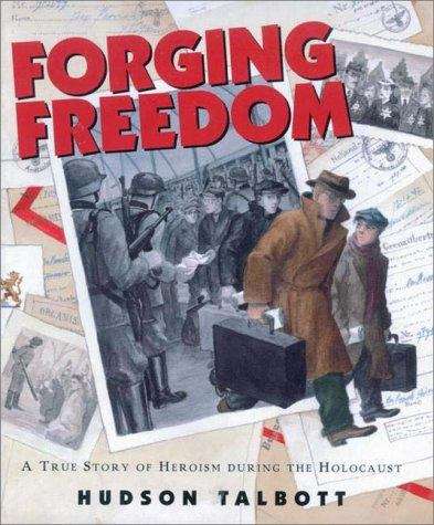 Book cover of Forging Freedom: A True Story of Heroism During the Holocaust