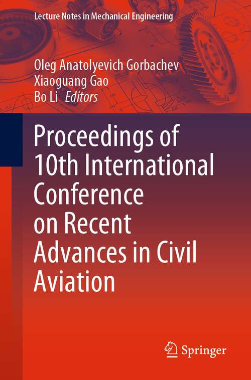 Proceedings of 10th International Conference on Recent Advances in Civil Aviation (Lecture Notes in Mechanical Engineering)